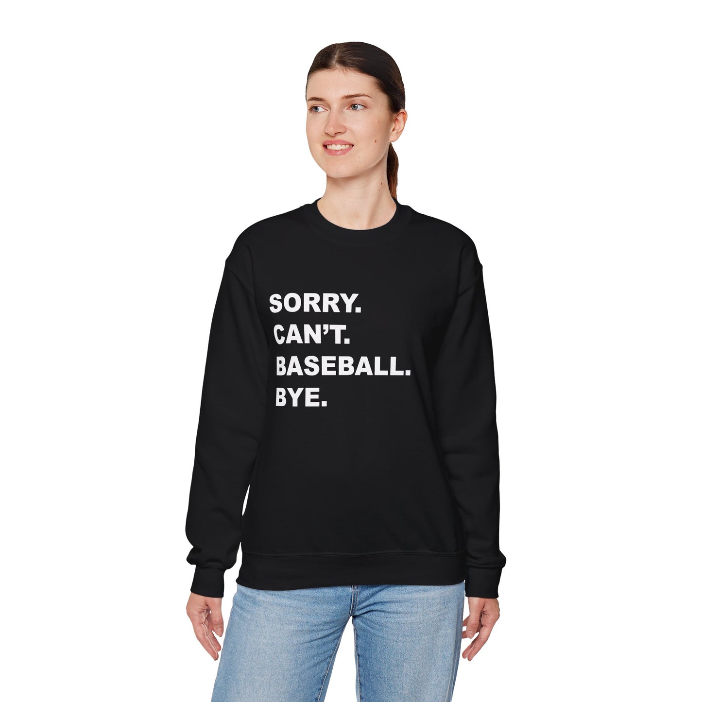 Baseball Bye Unisex Sweatshirt