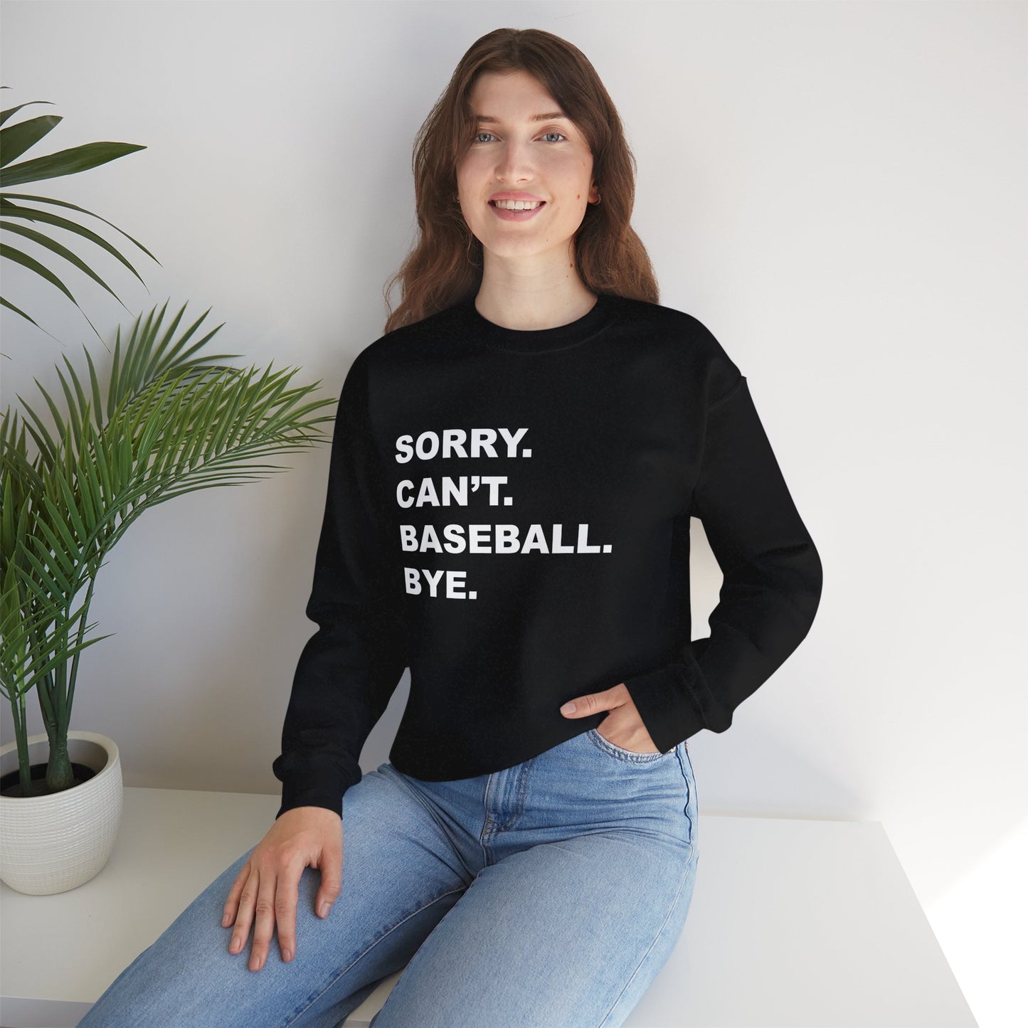 Baseball Bye Unisex Sweatshirt