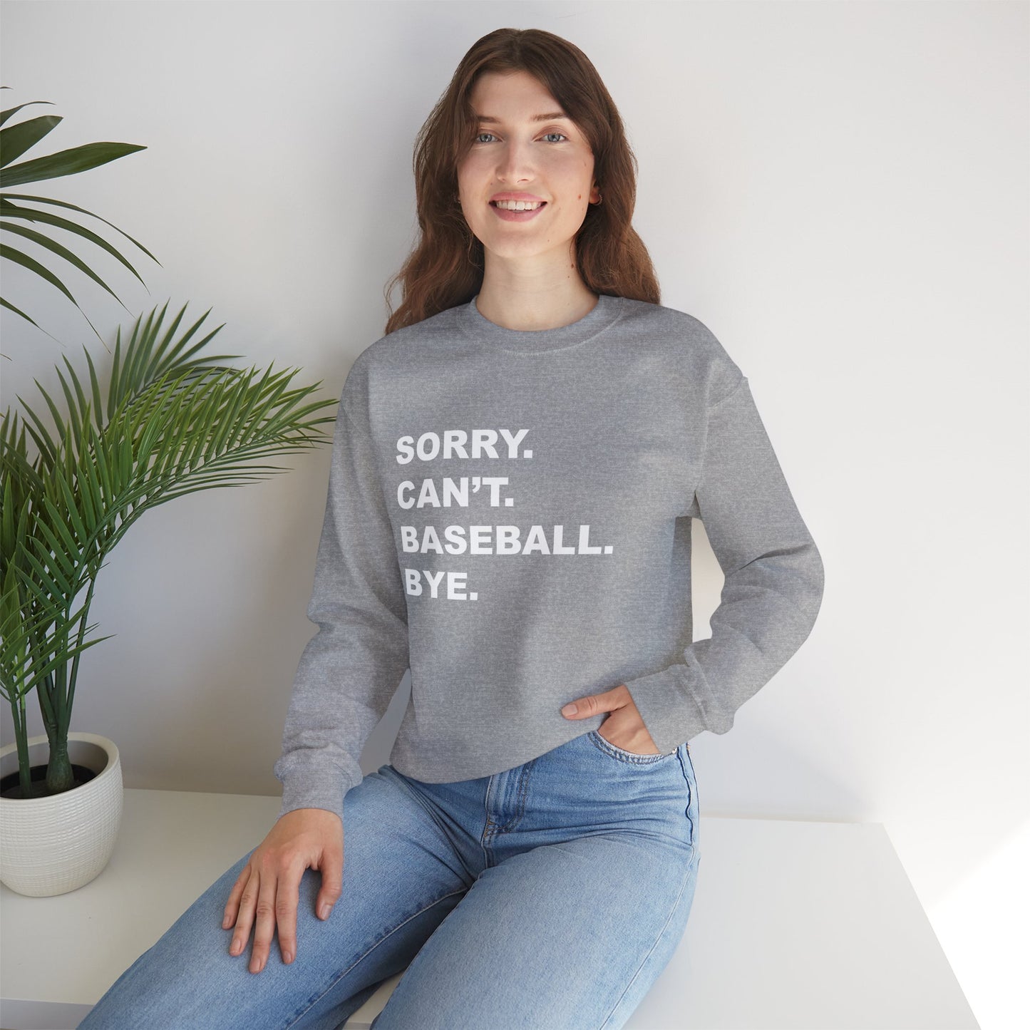 Baseball Bye Unisex Sweatshirt
