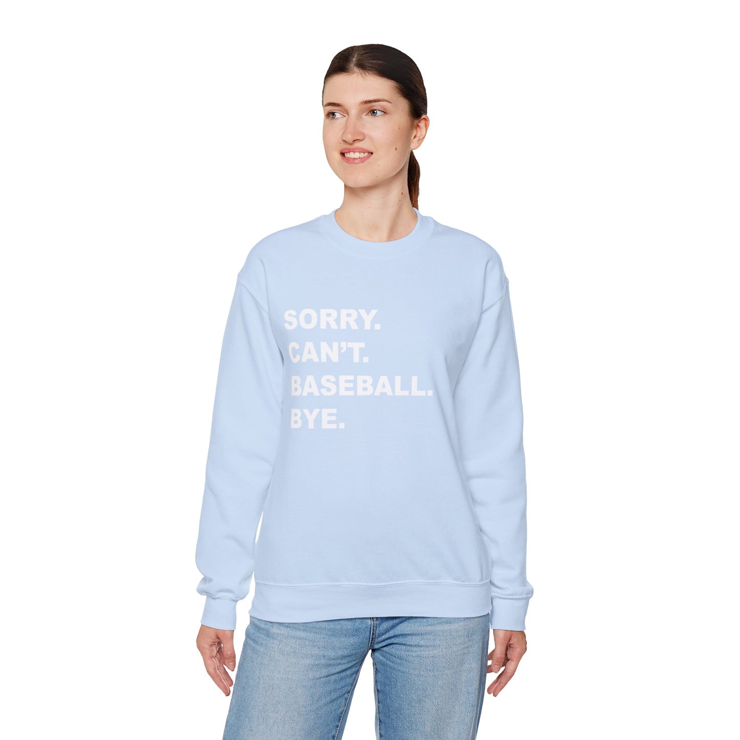 Baseball Bye Unisex Sweatshirt