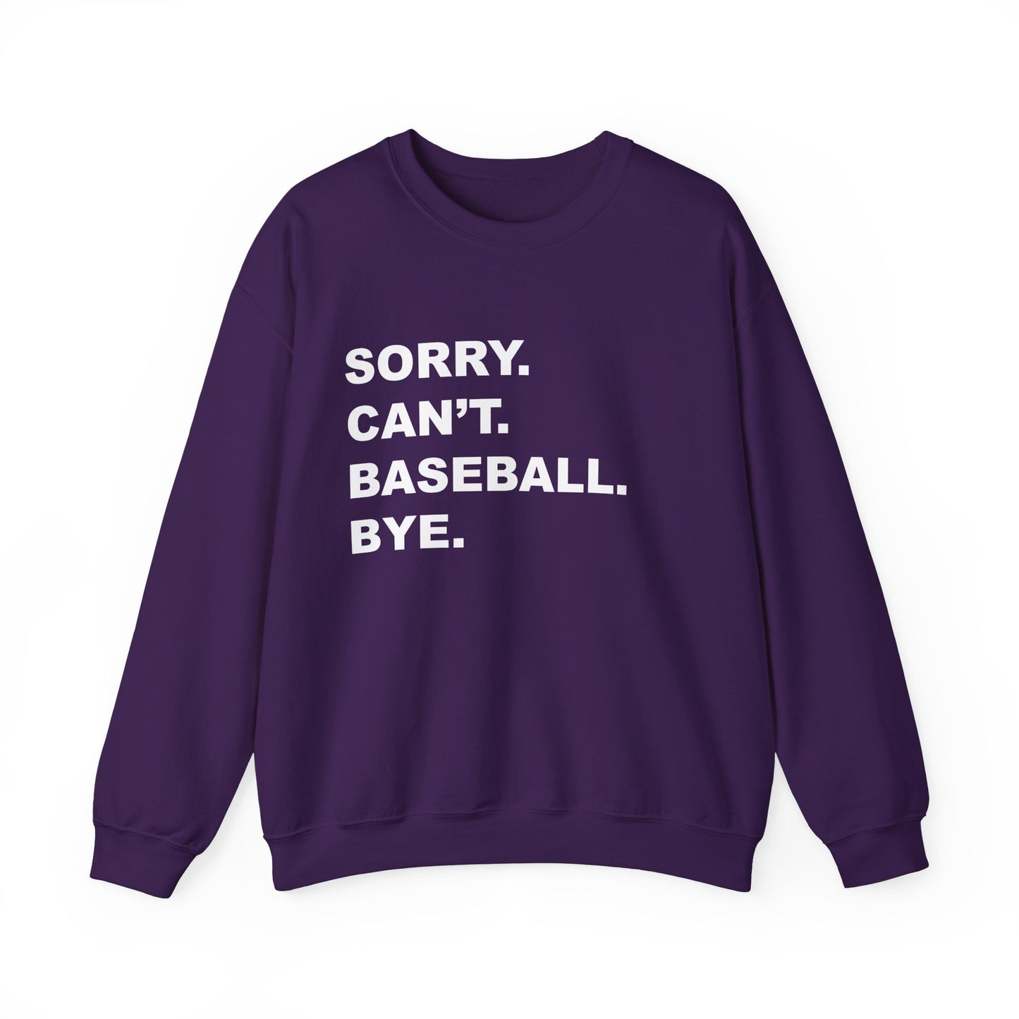 Baseball Bye Unisex Sweatshirt