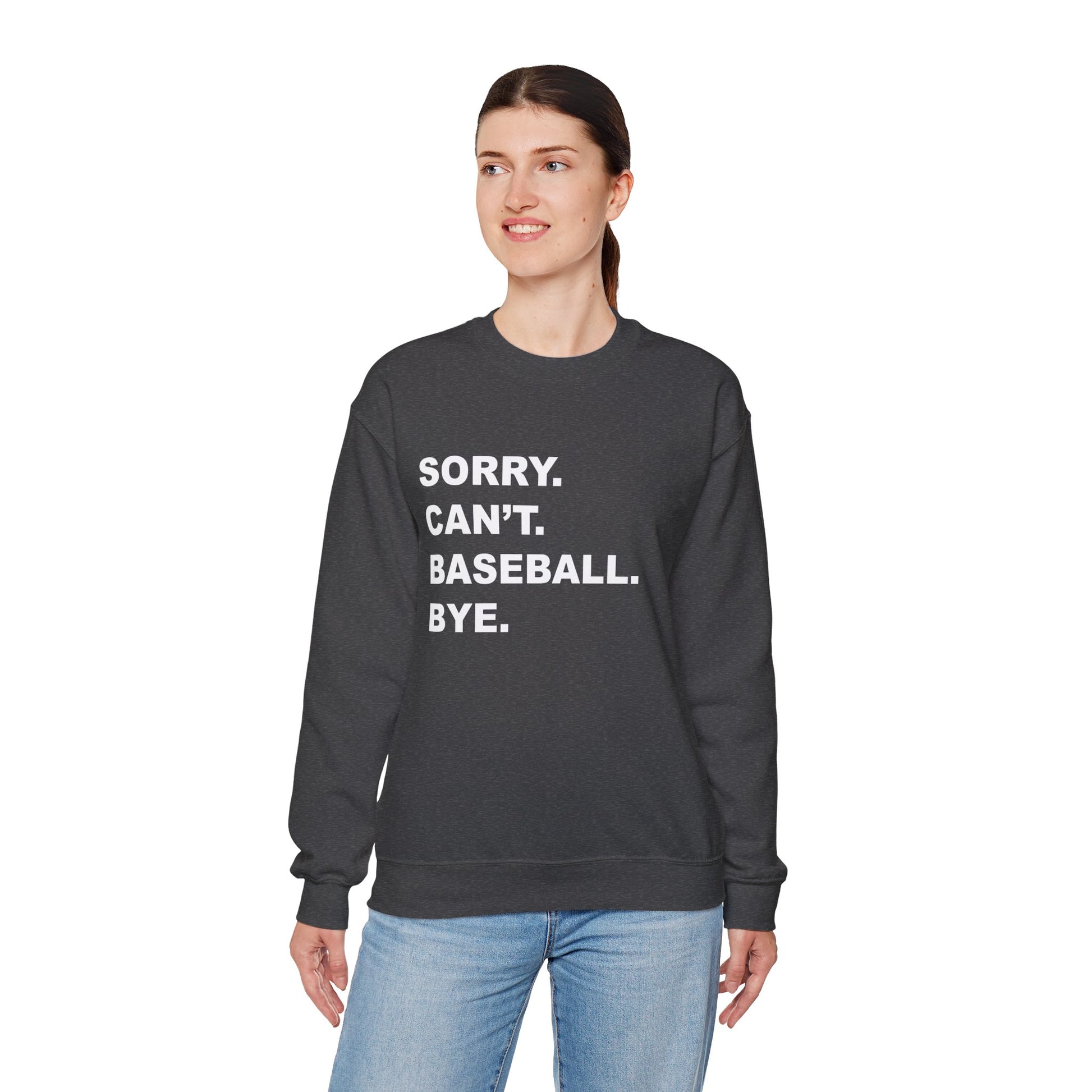 Baseball Bye Unisex Sweatshirt