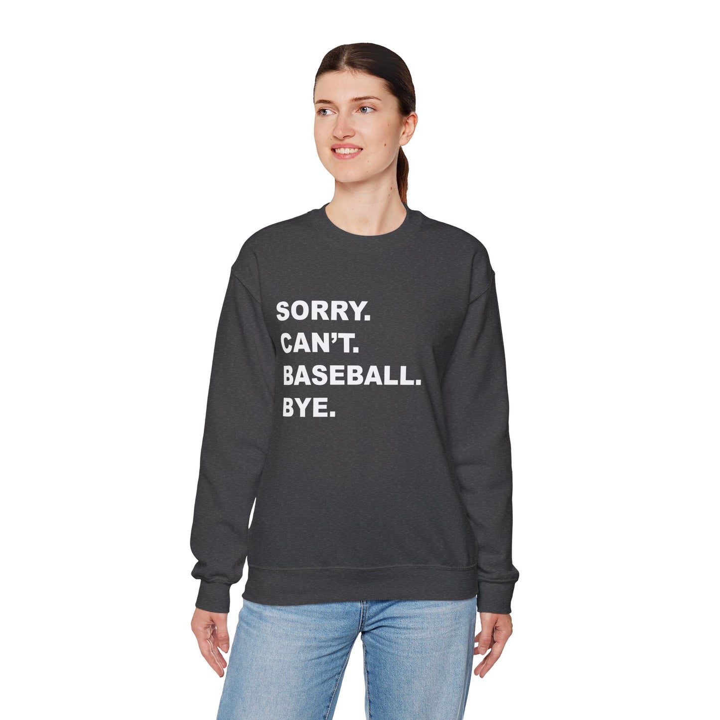 Baseball Bye Unisex Sweatshirt
