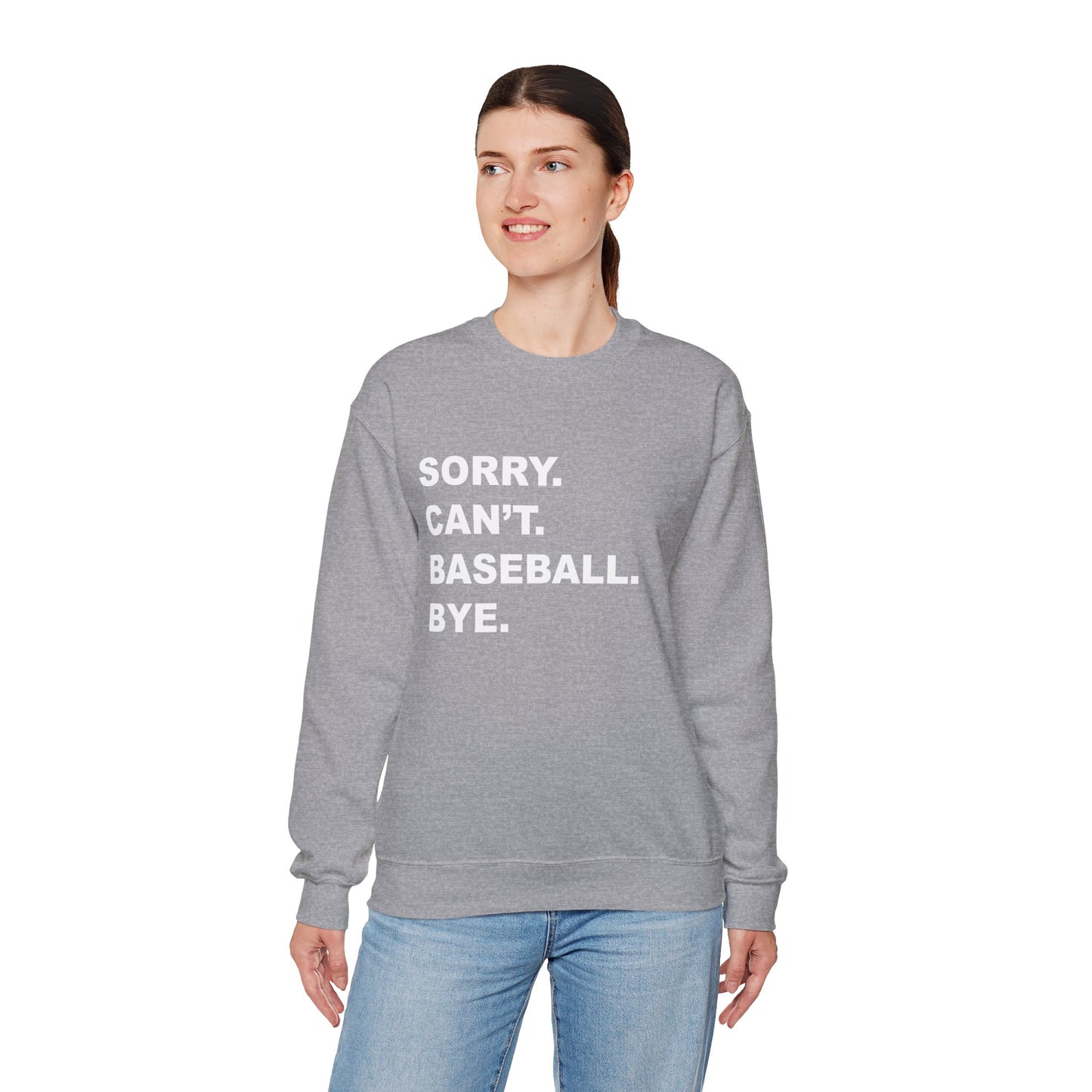 Baseball Bye Unisex Sweatshirt