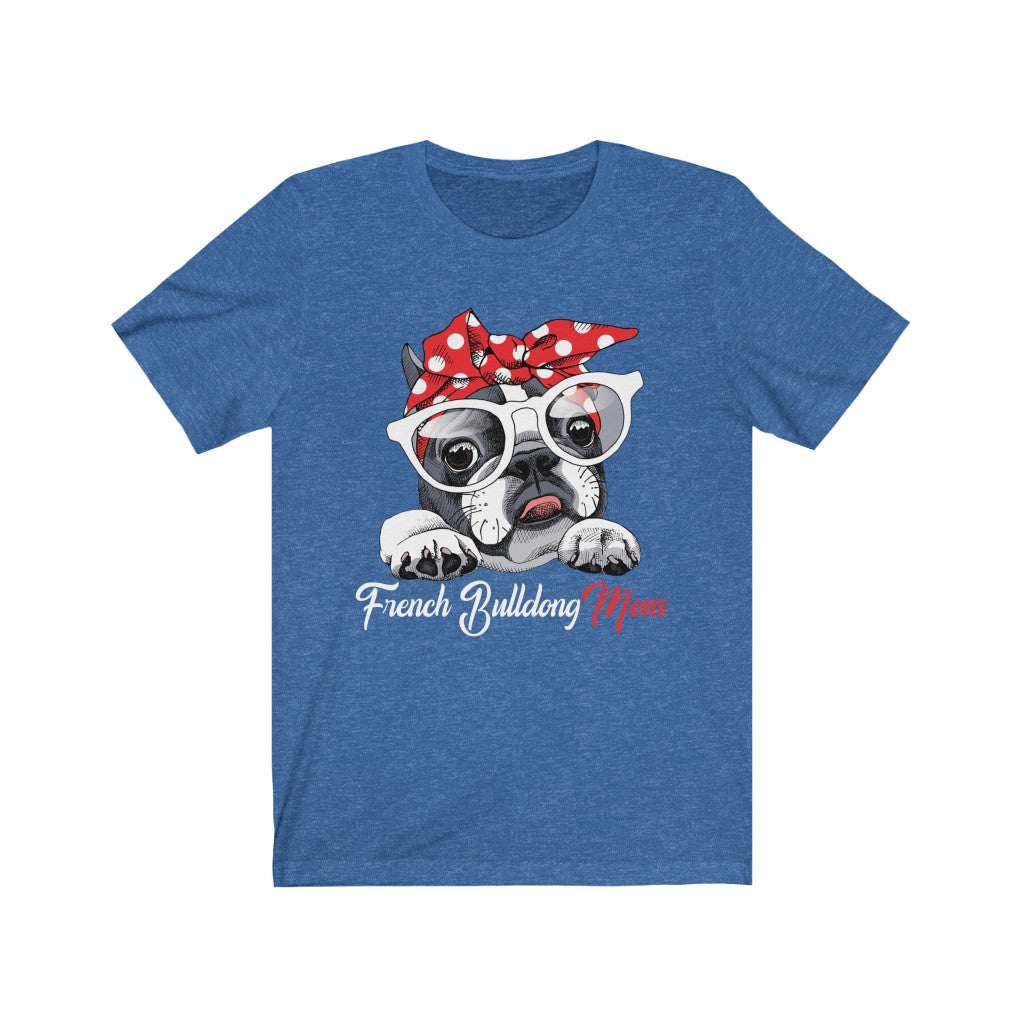 Women's Tee French Bulldog Mom Tee