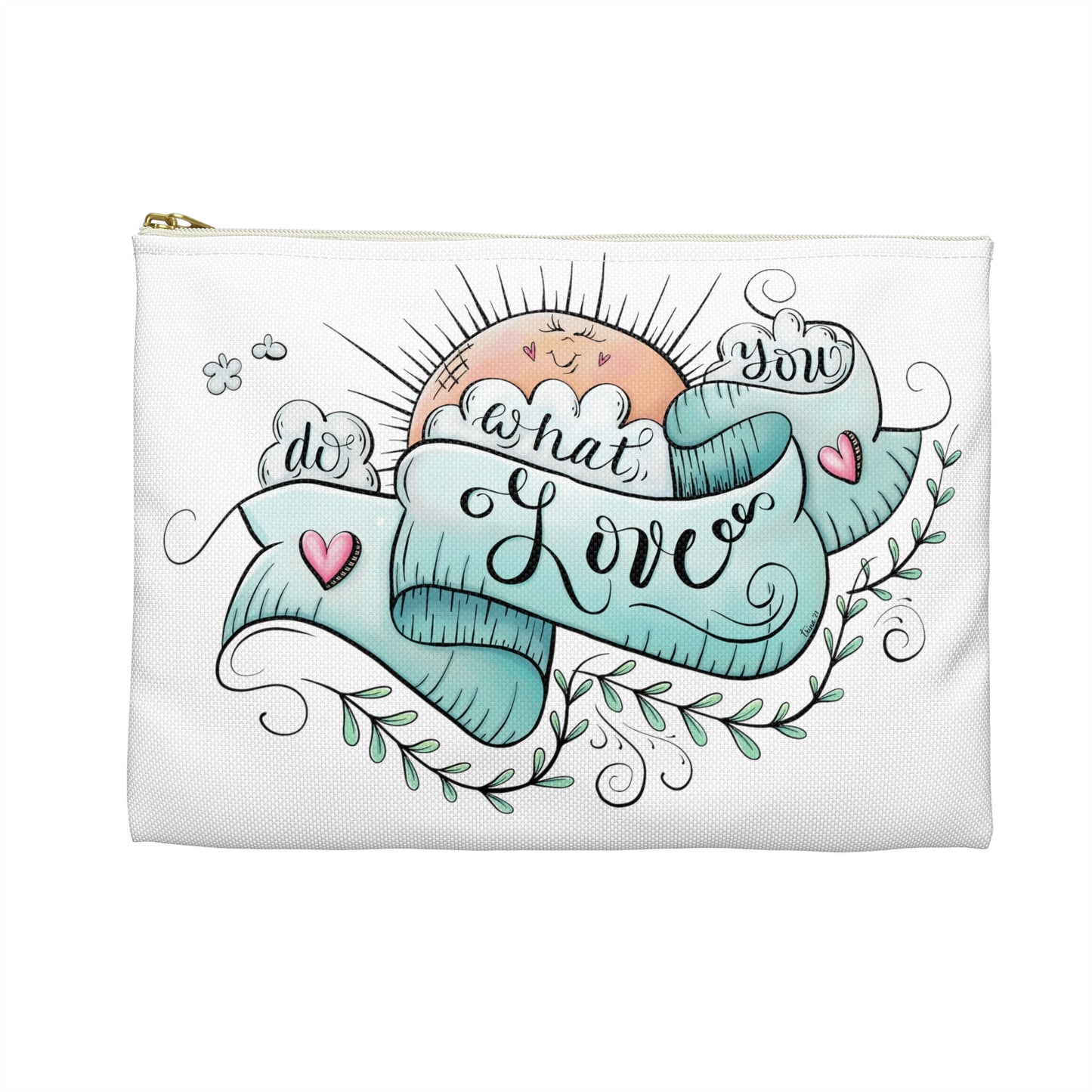 Makeup Bag Do What You Love Accessory Pouch