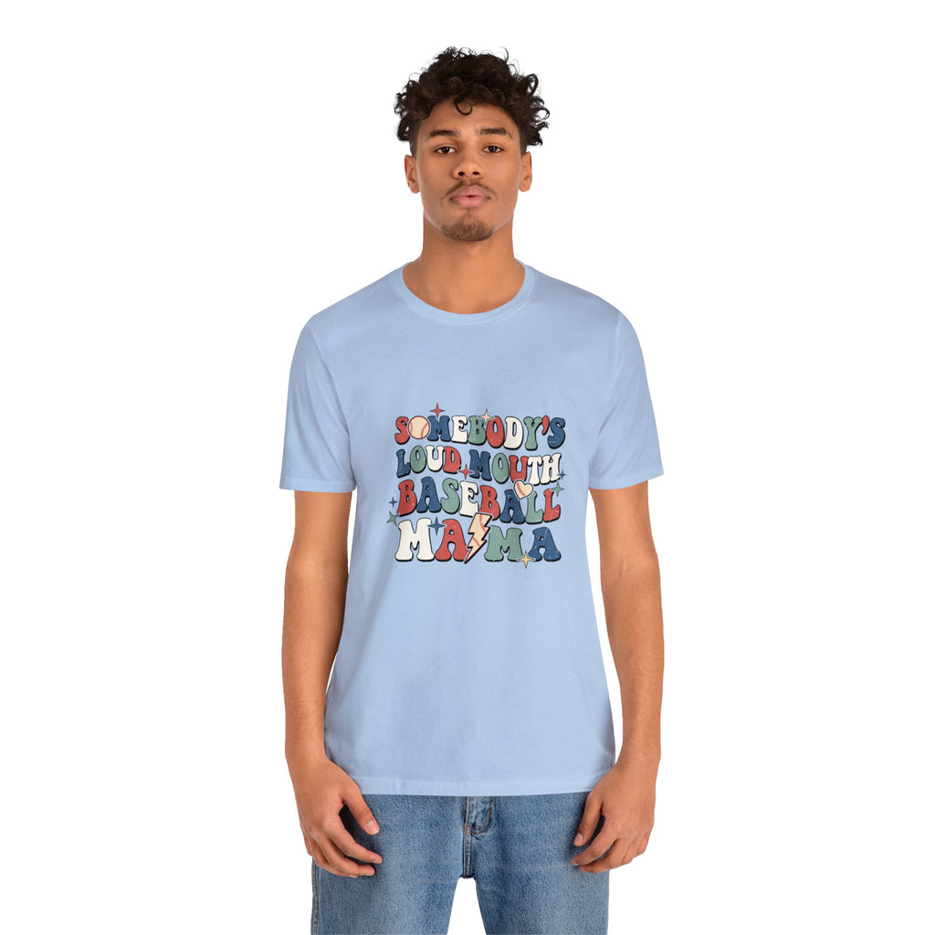 Funny Someone's Loudmouth Baseball Mama's T-Shirt