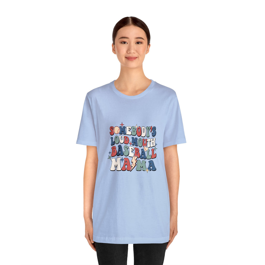 Funny Someone's Loudmouth Baseball Mama's T-Shirt