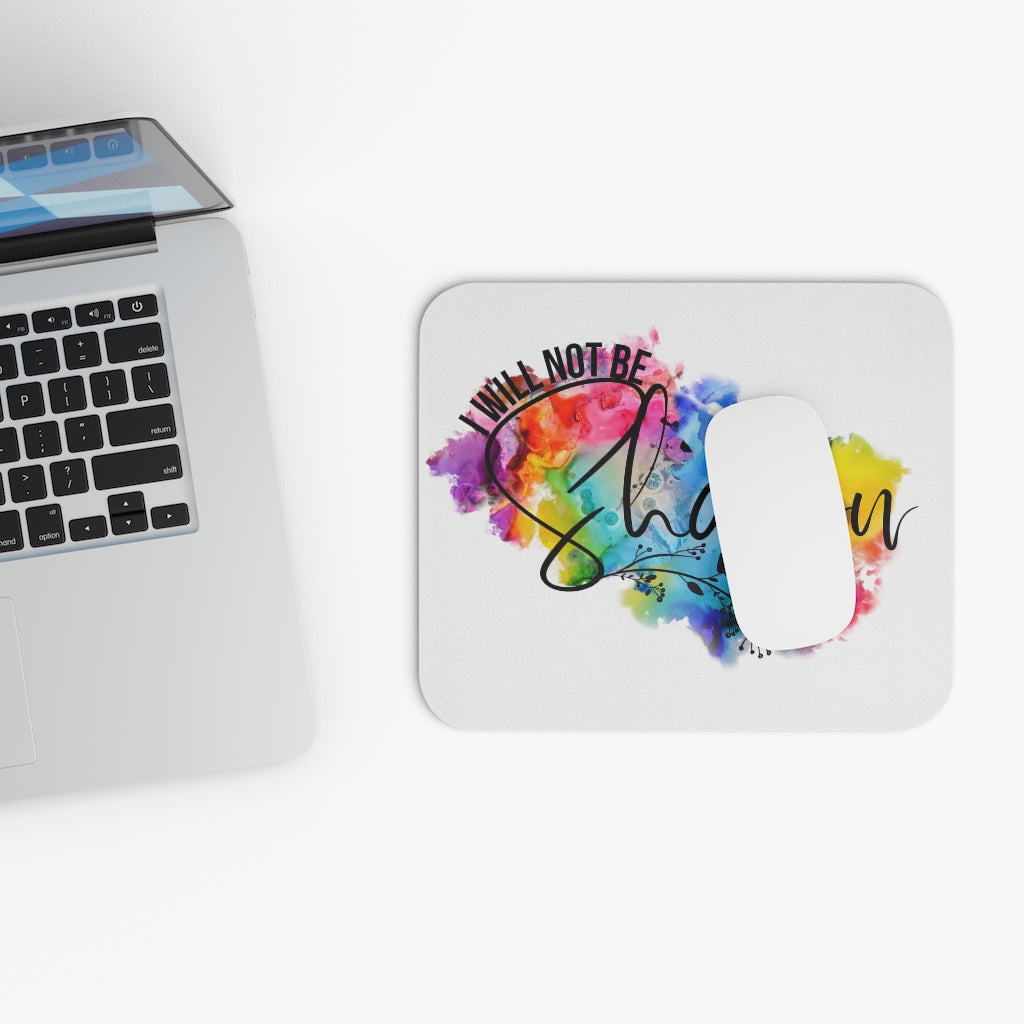 Mouse Pad I WIll Not Be Shaken Mouse Pad