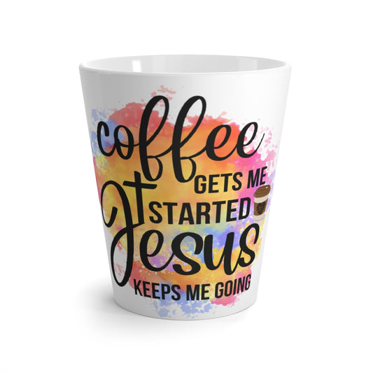 Coffee Mug "Coffee Gets Me Started, Jesus Keeps Me Going"  Coffee Mug