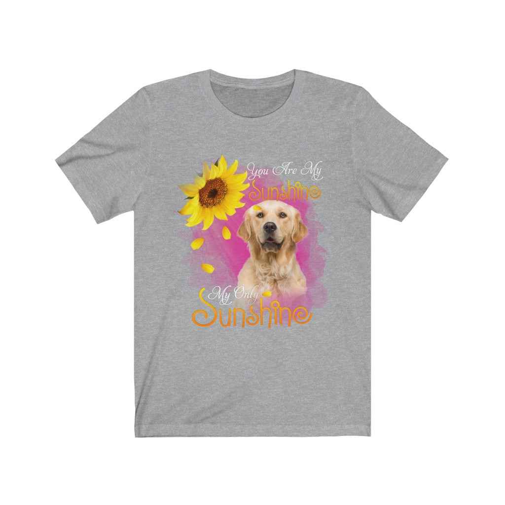 Women's Tee Cute You Are My Sunshine Golden Retriever Tee
