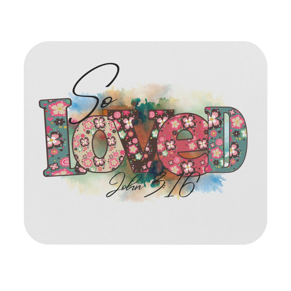 Mouse Pad So Loved Mouse Pad