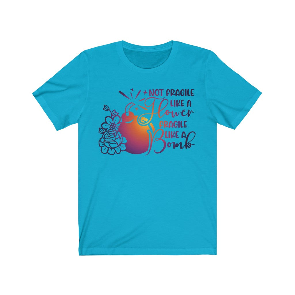 Women's Tee Cute Fragile Like a...Tee Shirt